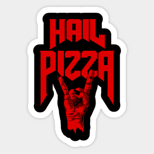 Hail Pizza Sticker